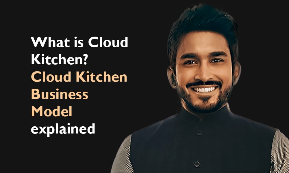 what-is-cloud-kitchen-cloud-kitchen-business-model-explained-adid-khan